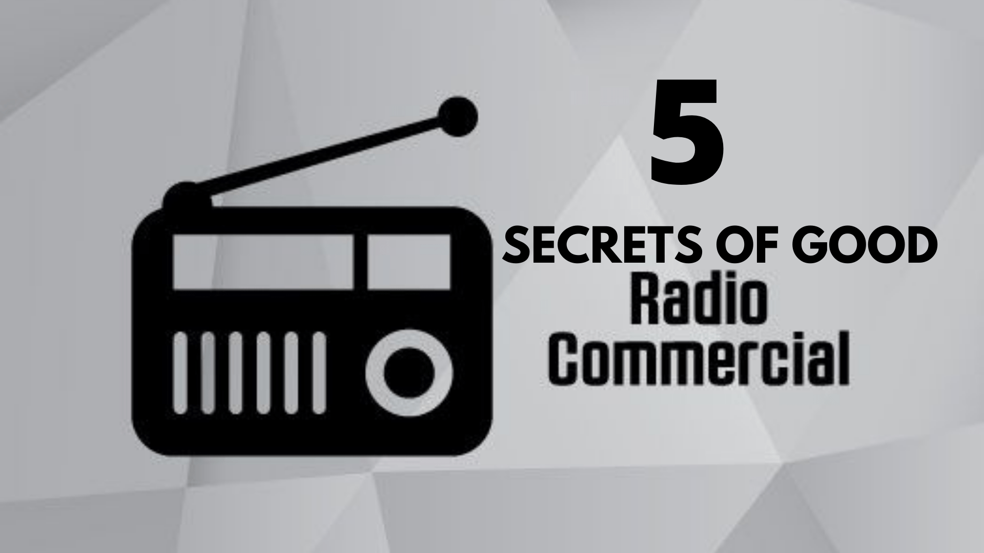 You are currently viewing 5 Secrets of Good Radio Commercials